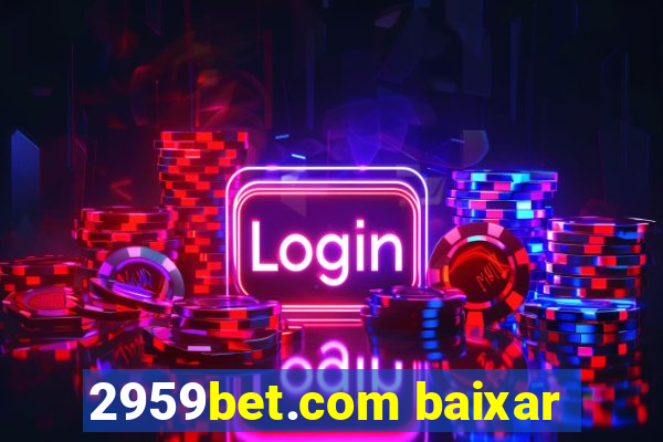 2959bet.com baixar